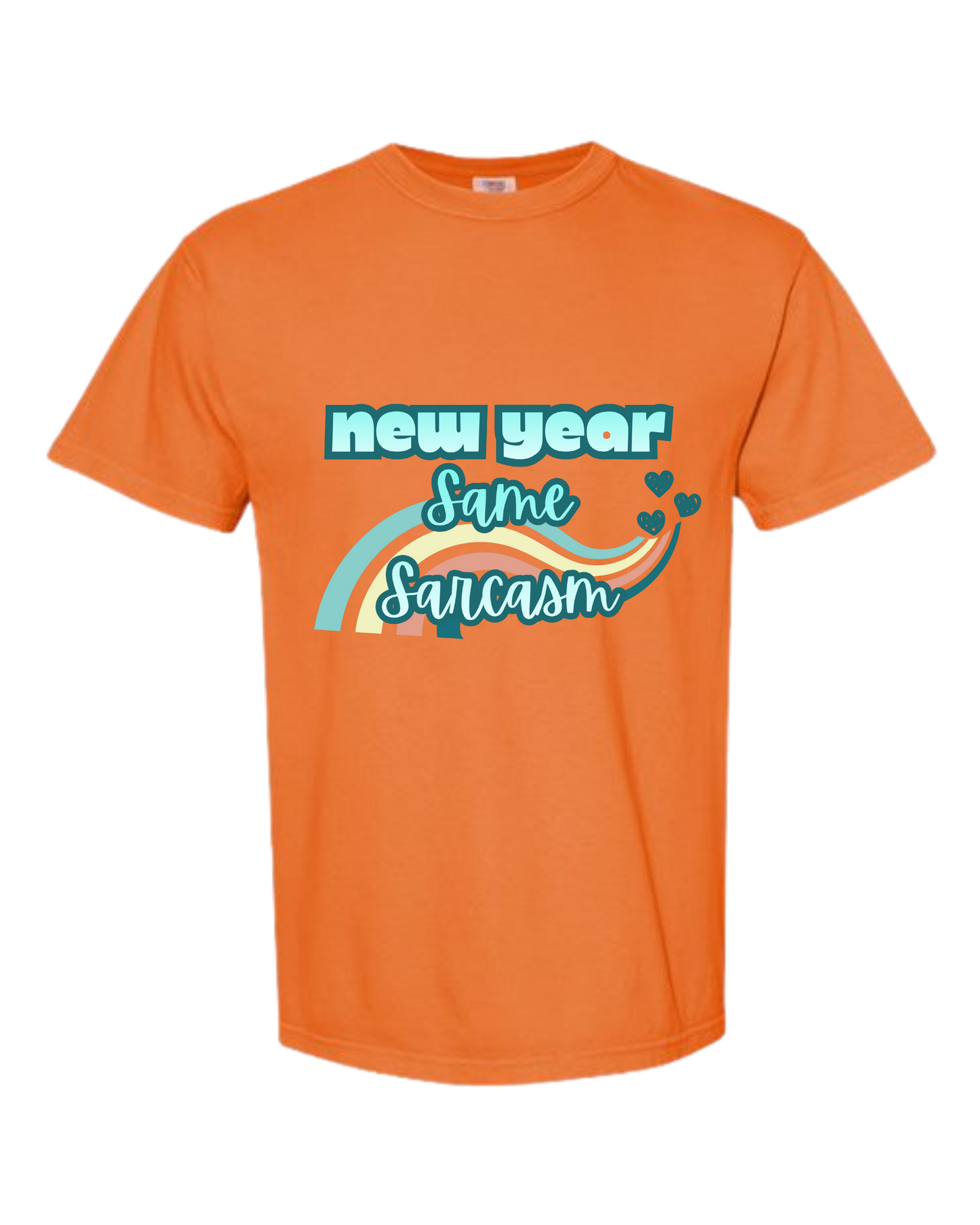 New Year Same Sarcasm - Comfort Colors - Heavyweight Unisex Tee - Yellows, Oranges, Reds