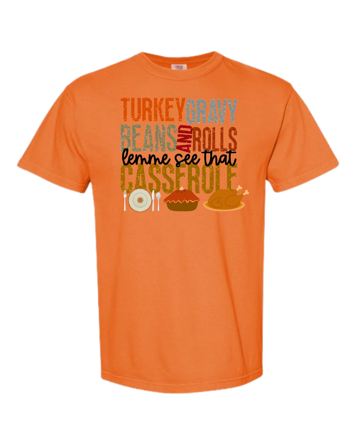 Let Me See That Casserole - Comfort Colors - Heavyweight Unisex Tee - Yellows, Oranges, Reds