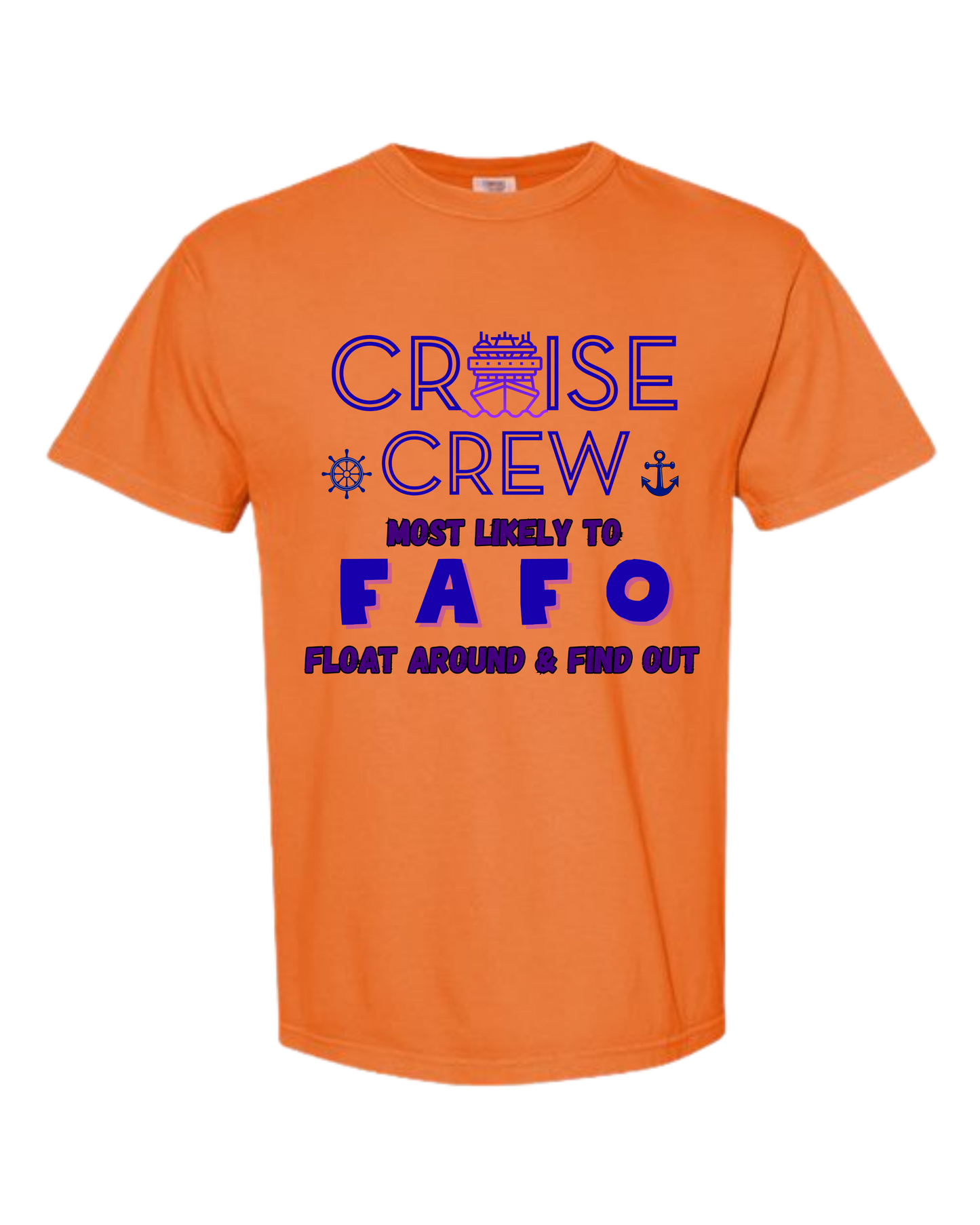 Cruise Crew Most Likely to FAFO Float Around & Find Out - Comfort Colors - Heavyweight Unisex Tee - Yellows, Oranges, Reds