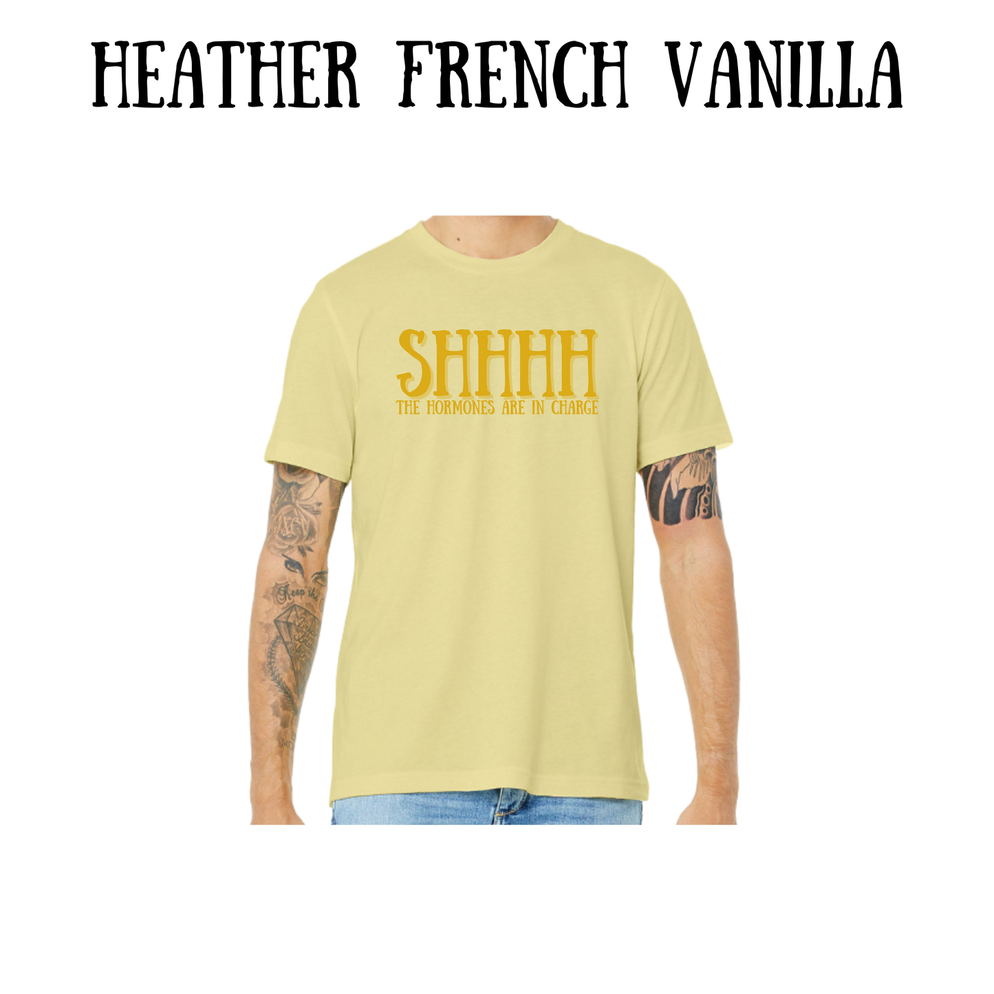 shhhh the hormones are in charge - unisex tee - yellows, oranges, reds