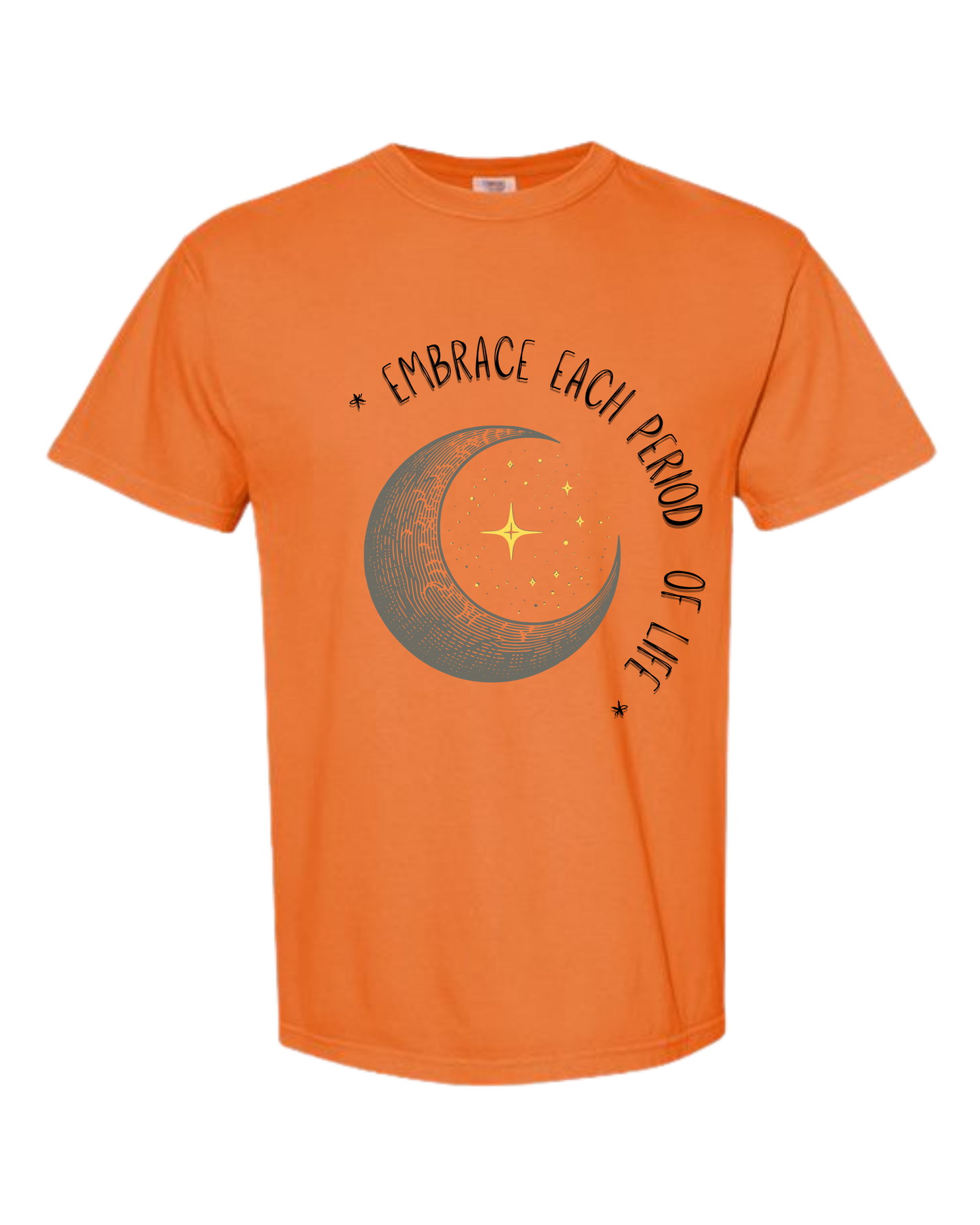 Embrace Each Period of Life - Comfort Colors - Heavyweight Unisex Tee - Yellows, Oranges, Reds