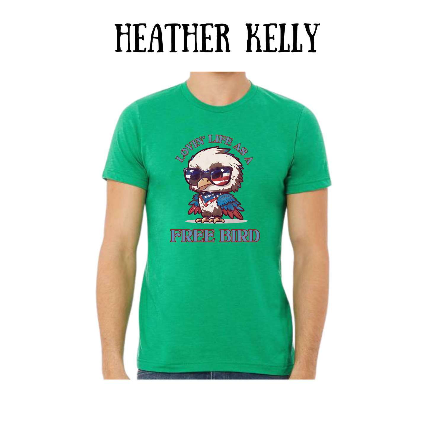 PP - Lovin' Life As A Free Bird - Unisex Tee - Greens