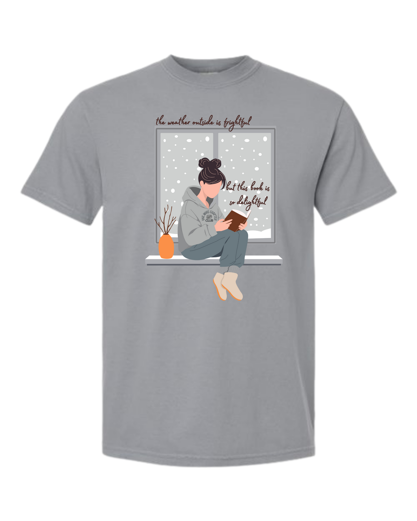 The Weather Outside is Frightful - Comfort Colors - Heavyweight Unisex Tee - Neutrals