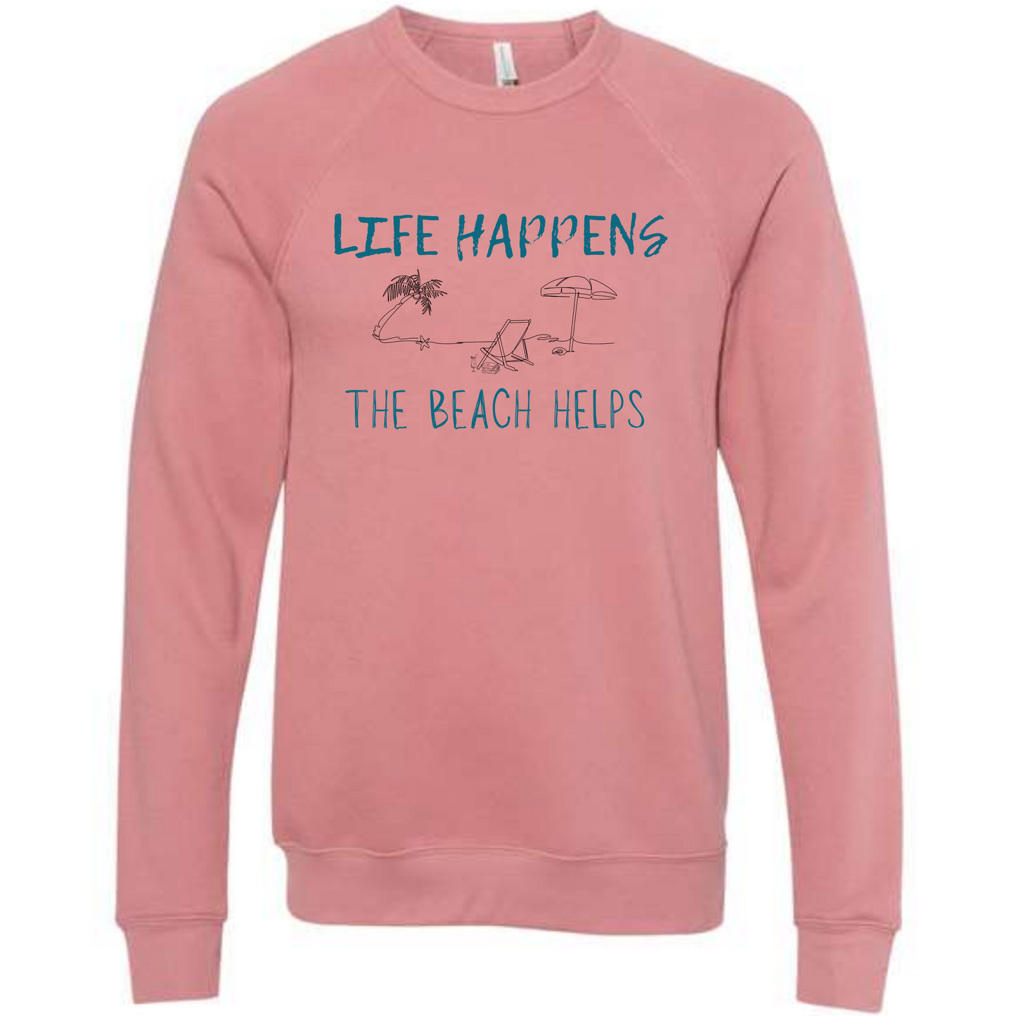 Life Happens The Beach Helps - Sponge Fleece Raglan Sweatshirt - Assorted Colors
