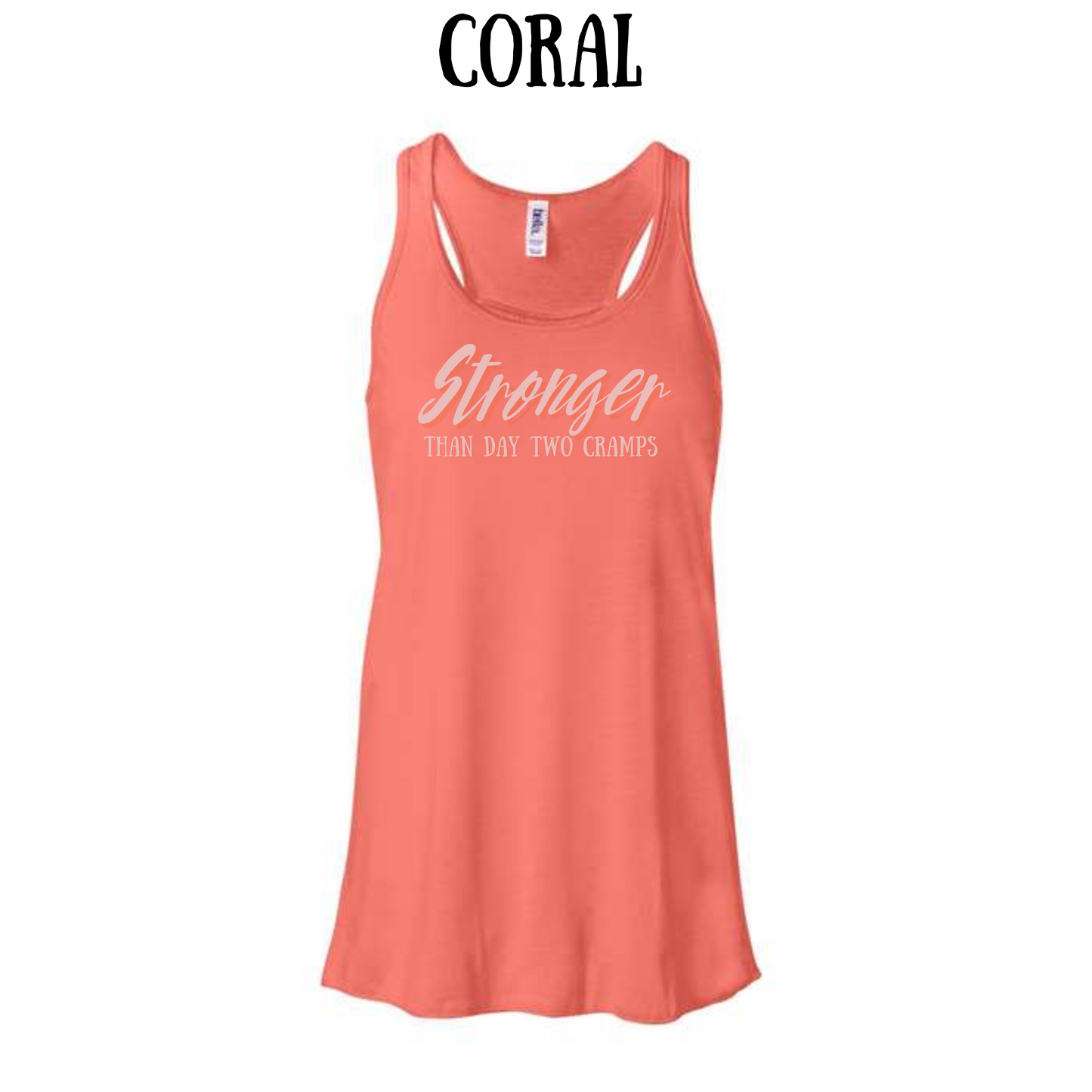 stronger than day two cramps - women's flowy racerback tank