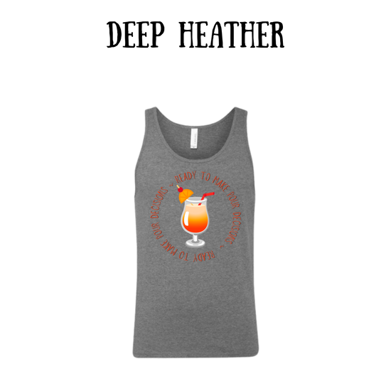 VP - Ready to Make Pour Decisions - Unisex Tank