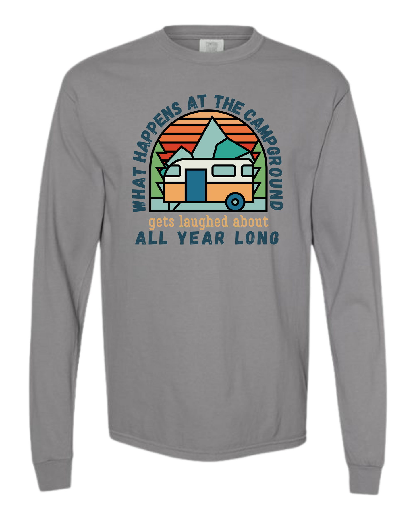 What Happens At The Campground - Comfort Colors - Heavyweight Long Sleeve Tee - Neutral Colors