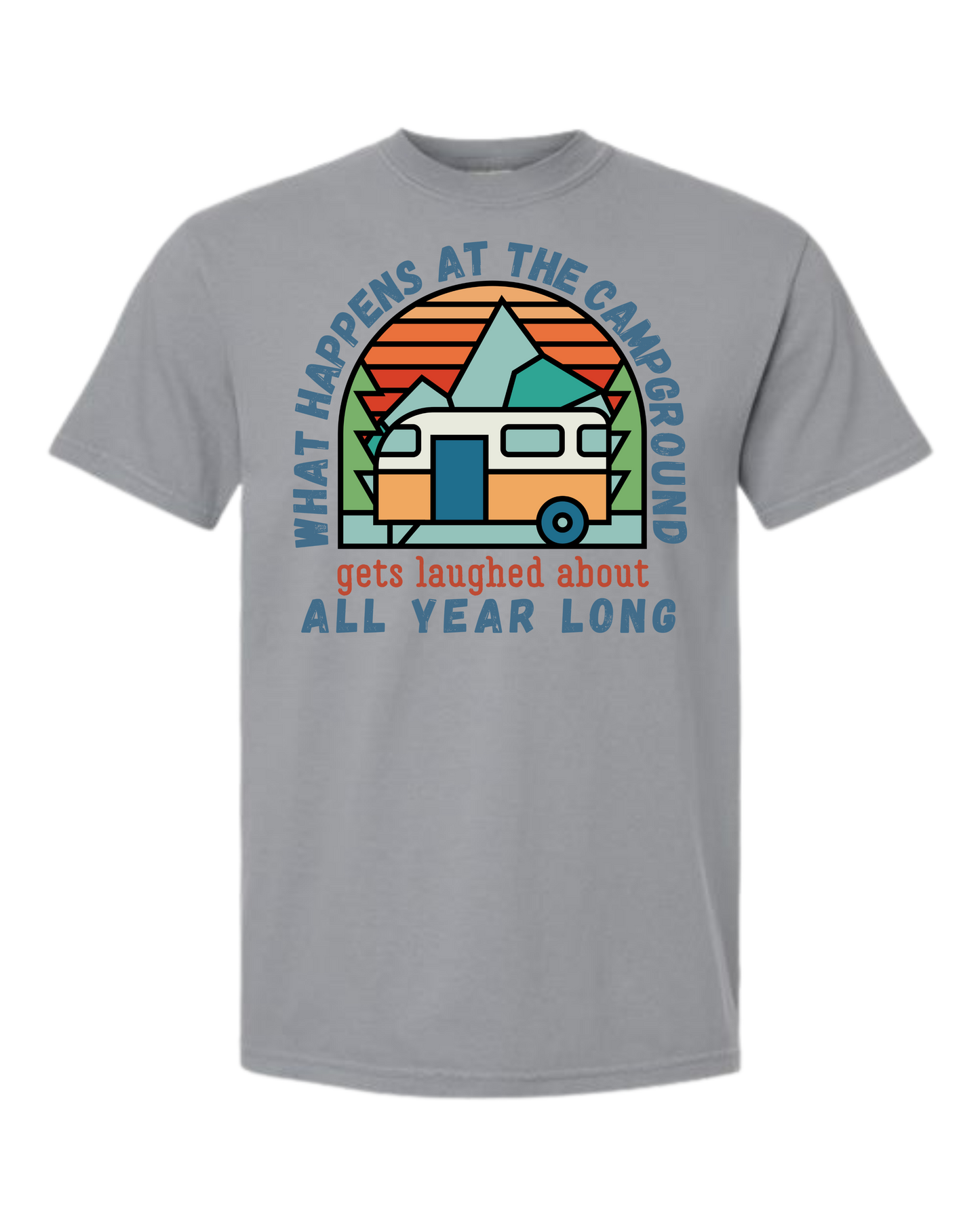 What Happens At The Campground - Comfort Colors - Heavyweight Unisex Tee - Neutral Colors
