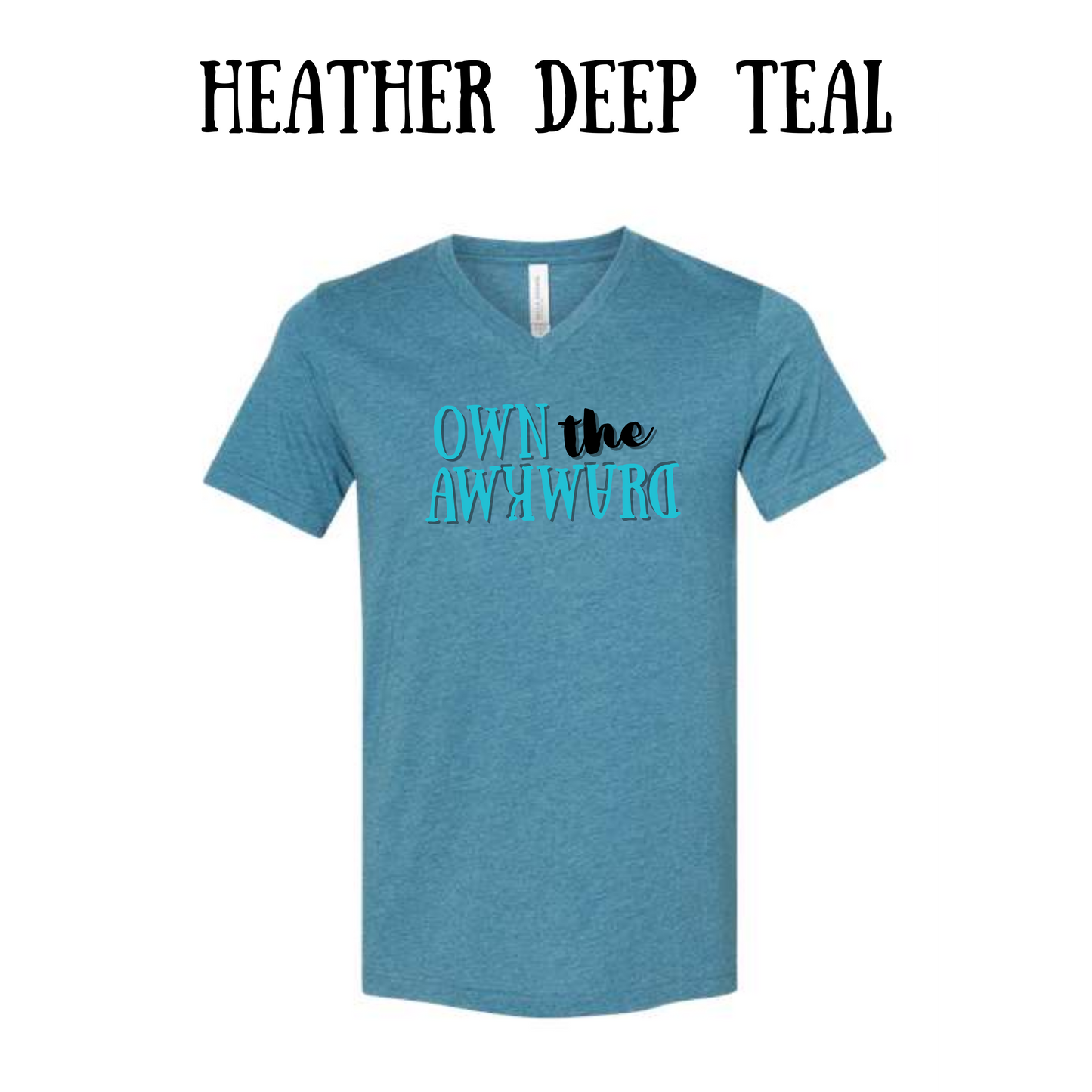 own the awkward - unisex v-neck - assorted colors