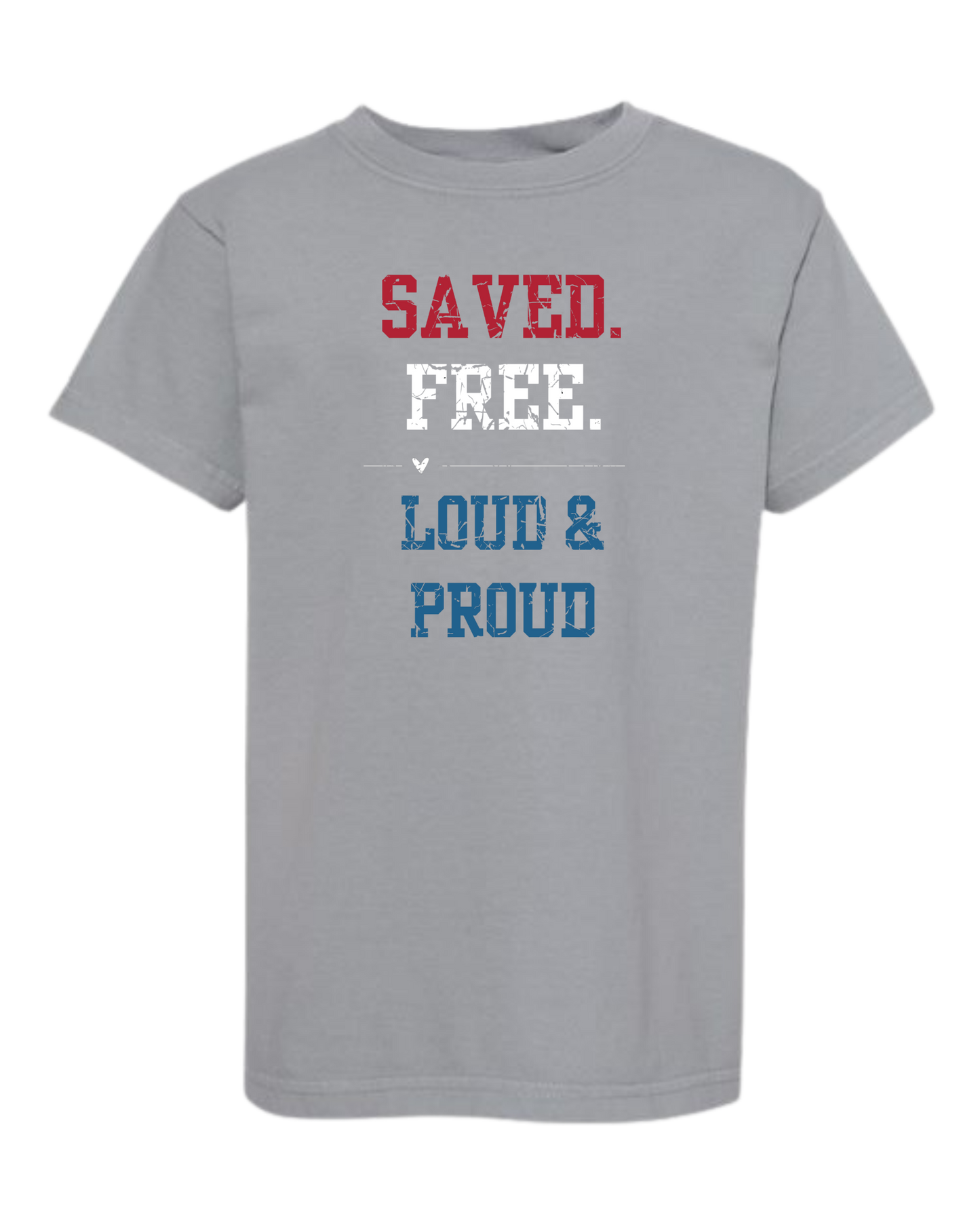 Saved. Free. Loud & Proud - Comfort Colors - Heavyweight Youth Tee - Neutral Colors & Blues