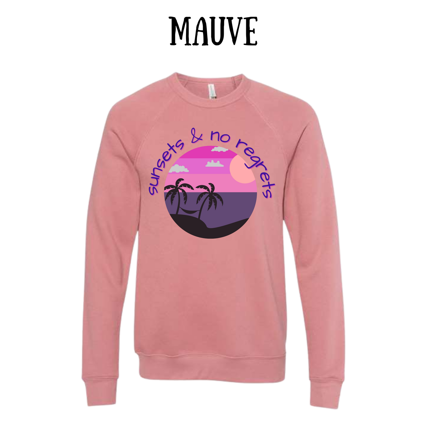 VP - Sunsets & No Regrets - Sponge Fleece Raglan Sweatshirt - Assorted Colors