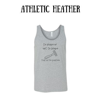 to shave or not to shave - unisex tank