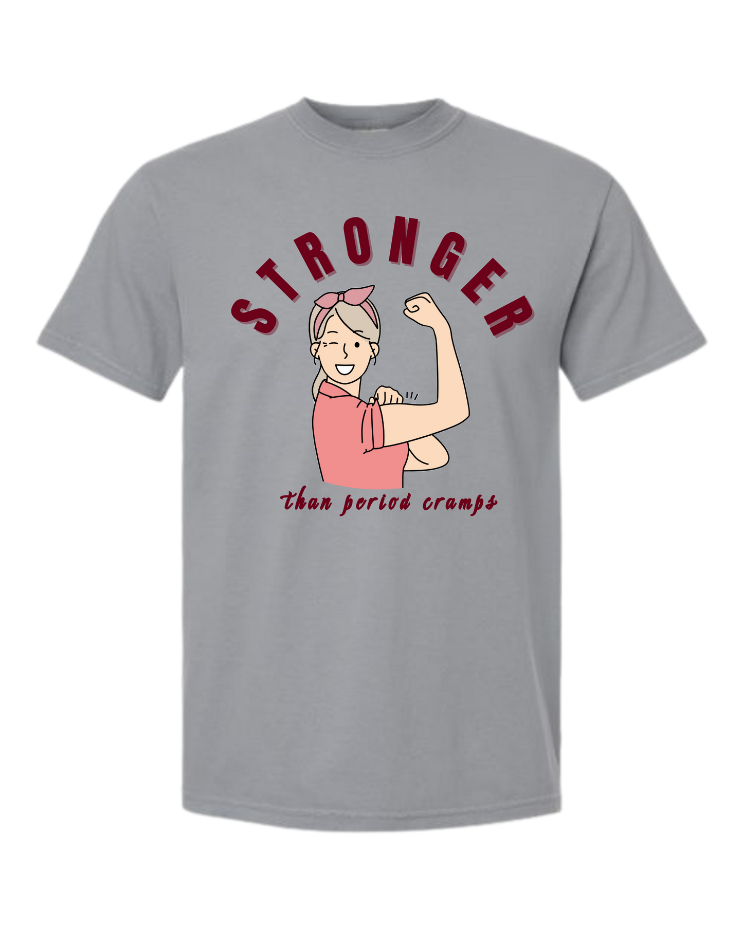 Stronger Than Period Cramps - Comfort Colors - Heavyweight Unisex Tee - Neutrals