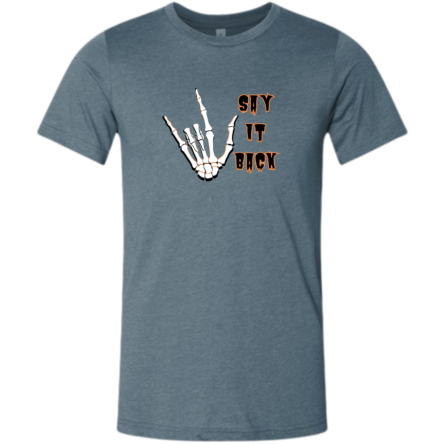 I Love You, Say It Back - Unisex Tee - Blues