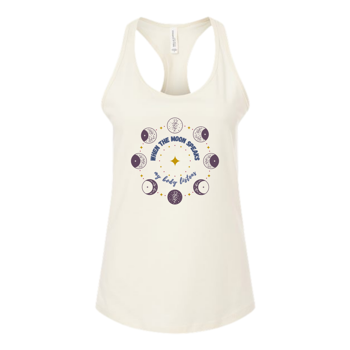 When The Moon Speaks My Body Listens - Bella+Canvas - Women's Jersey Racerback Tank