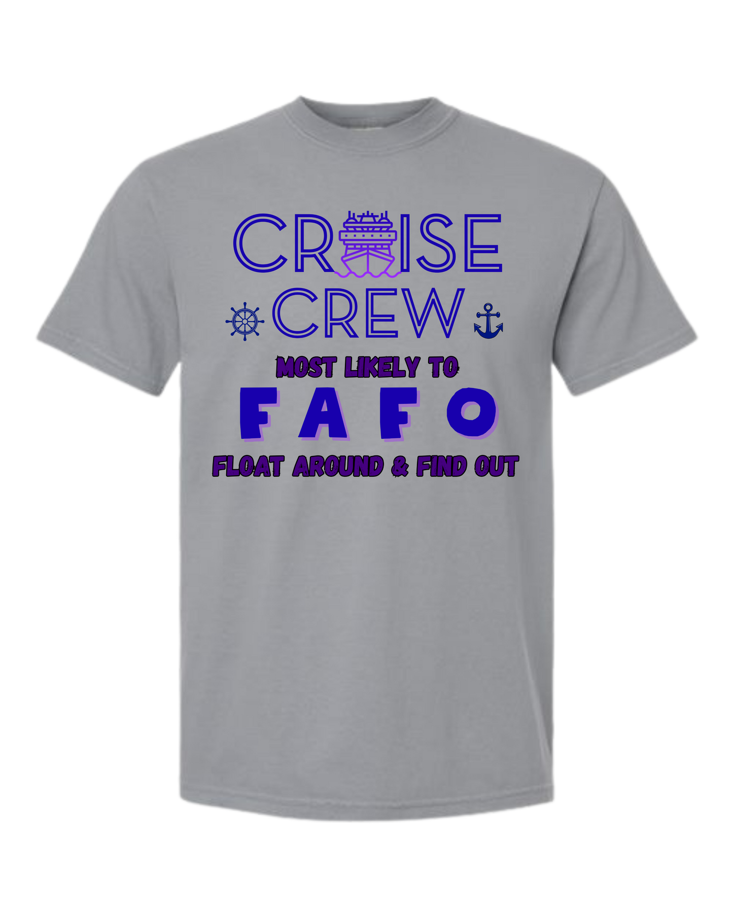 Cruise Crew Most Likely to FAFO Float Around & Find Out - Comfort Colors - Heavyweight Unisex Tee - Neutral Colors