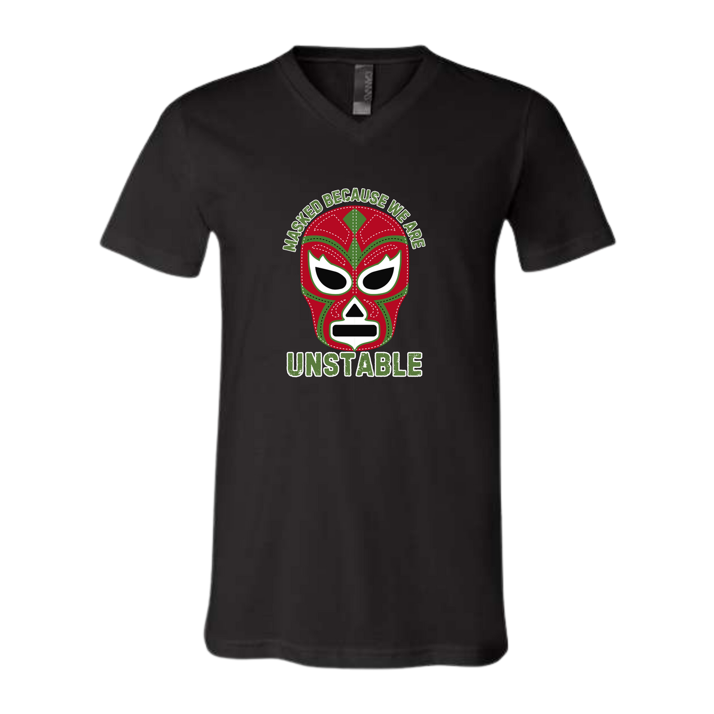 Masked Because We Are Unstable - Bella+Canvas - Unisex V-Neck - Neutral Colors