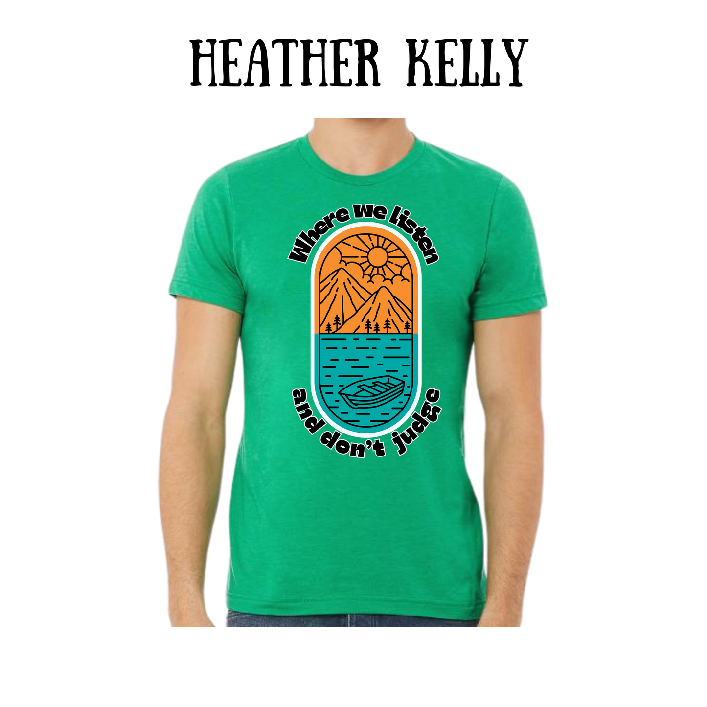CP - Where We Listen and Don't Judge - Unisex Tee - Greens