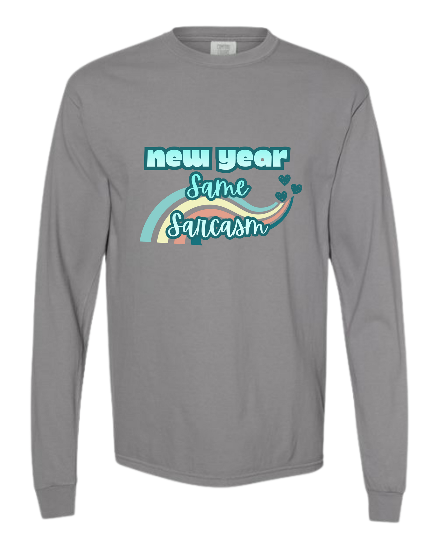 New Year Same Sarcasm - Comfort Colors - Heavyweight Long Sleeve Tee - Neutral Colors