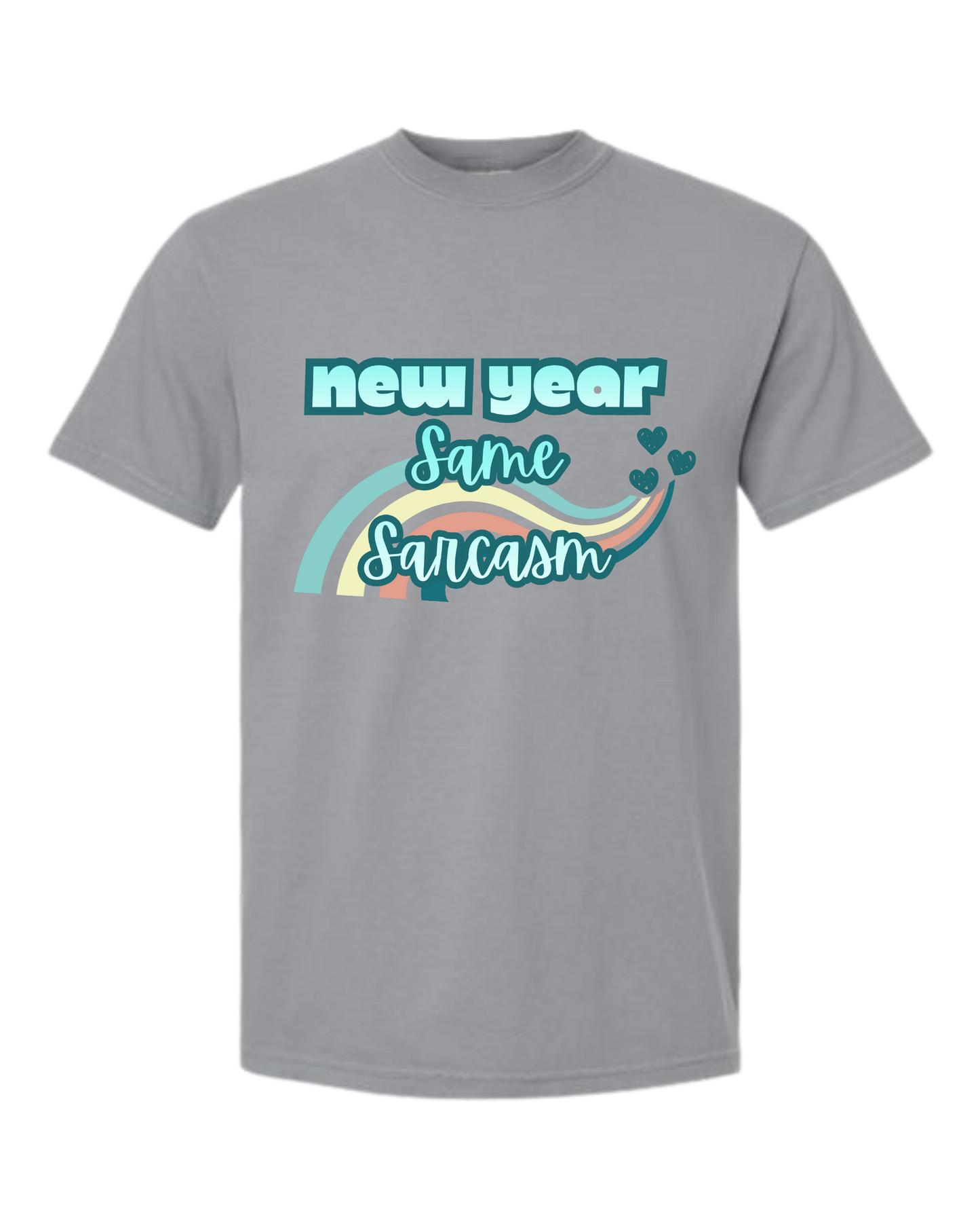 New Year Same Sarcasm - Comfort Colors - Heavyweight Unisex Tee - Neutral Colors