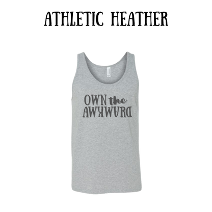 own the awkward - unisex tank