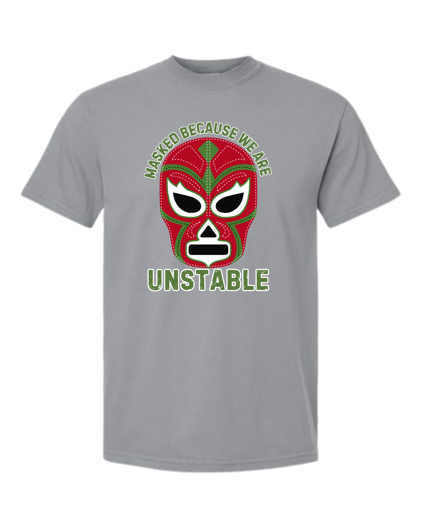 Masked Because We Are Unstable - Comfort Colors - Heavyweight Unisex Tee - Neutral Colors