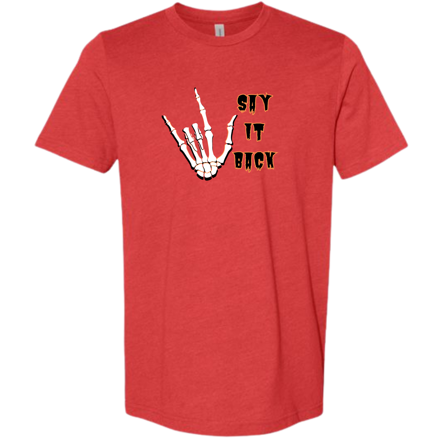 I Love You, Say It Back - Unisex Tee - Reds