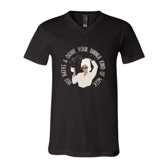 Hot Baths and Drink Your Dinner Kind of Week - Bella+Canvas - Unisex V-Neck - Neutral Colors