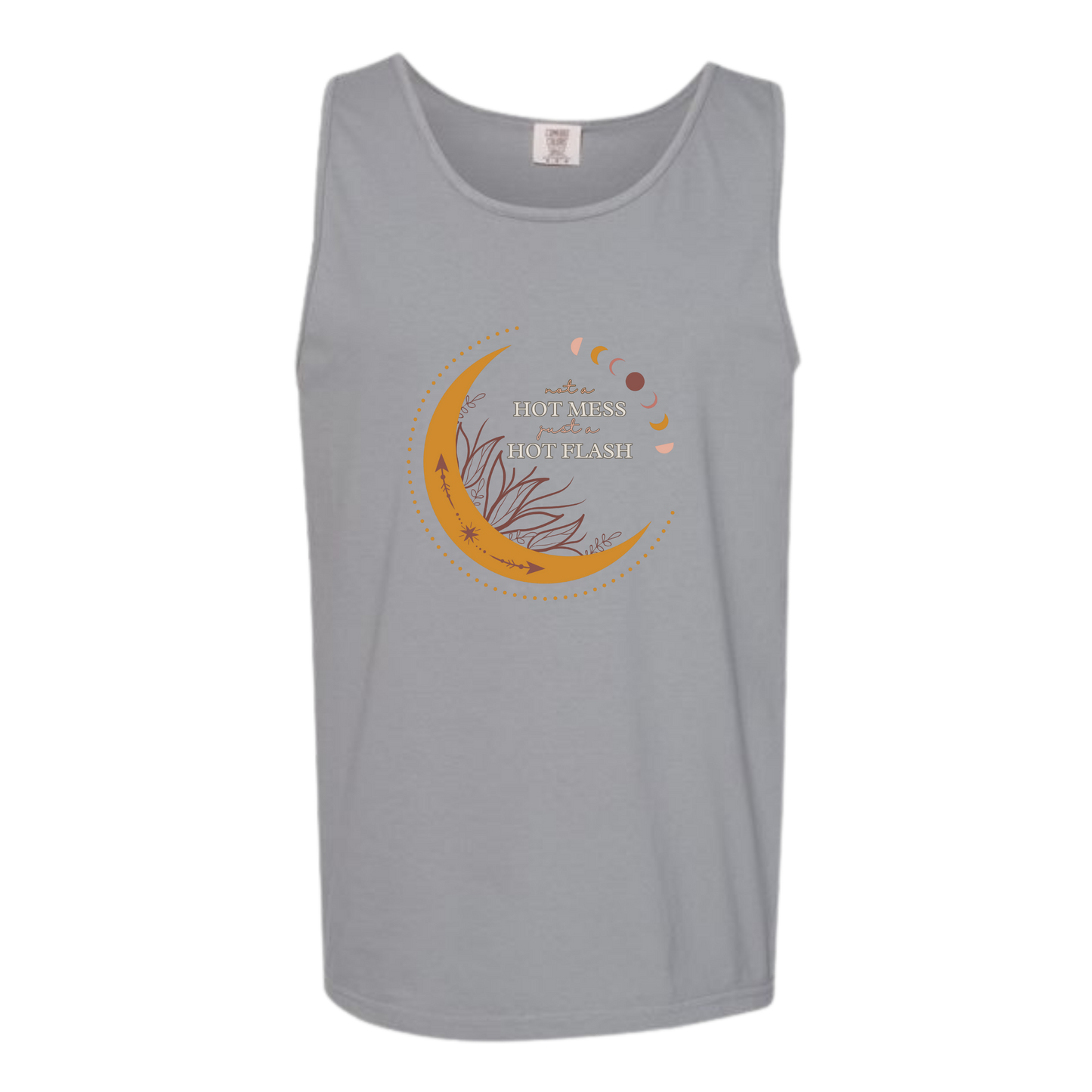 Not A Hot Mess Just A Hot Flash - Comfort Colors - Unisex Tank - Neutral Colors & Blues