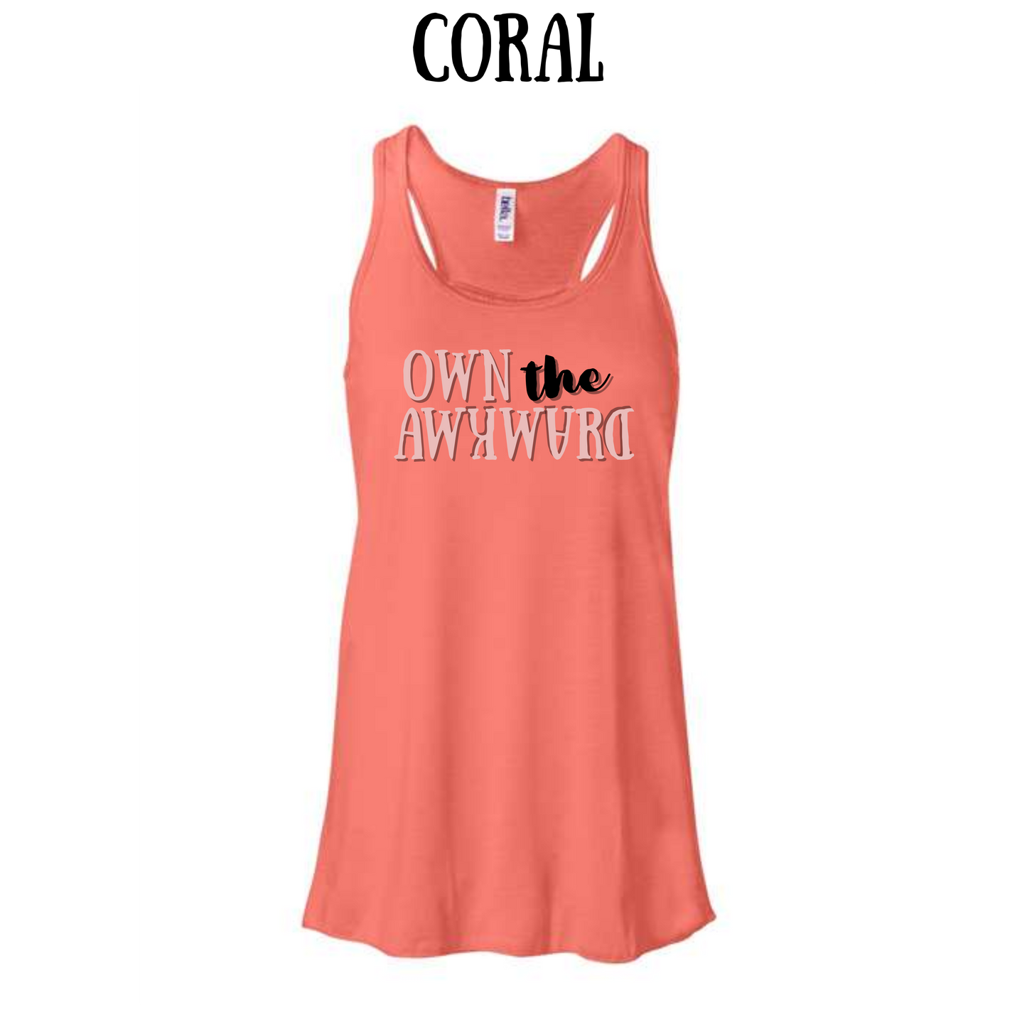 own the awkward - women's flowy racerback tank