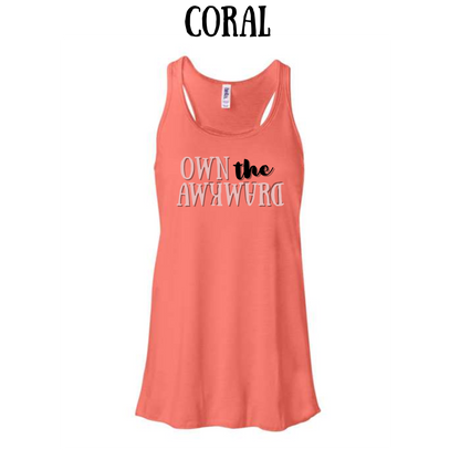 own the awkward - women's flowy racerback tank