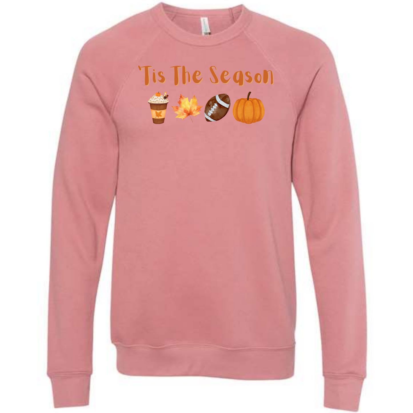 'Tis The Season - Fall - Sponge Fleece Raglan Sweatshirt - Assorted Colors