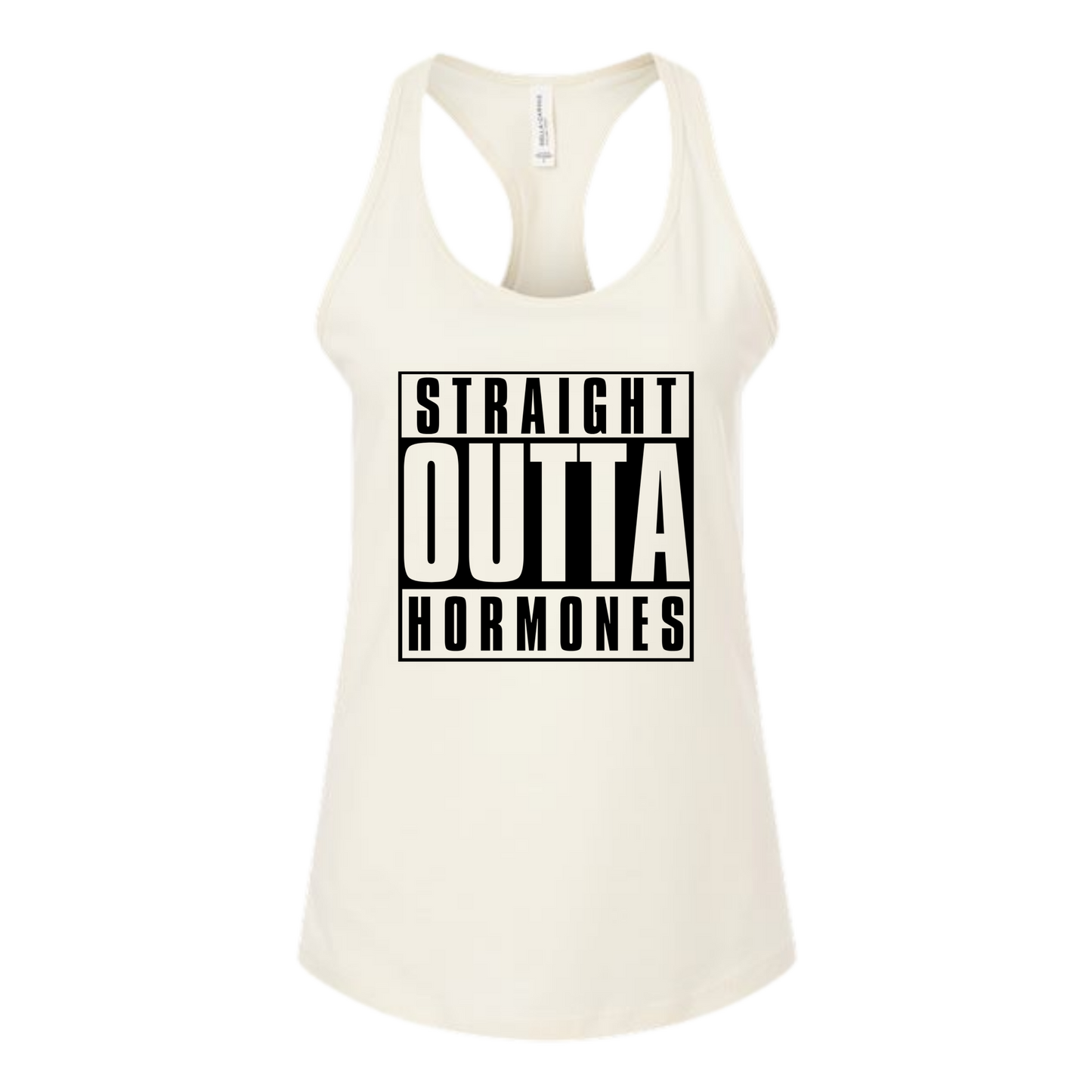 Straight Outta Hormones - Bella+Canvas - Women's Jersey Racerback Tank
