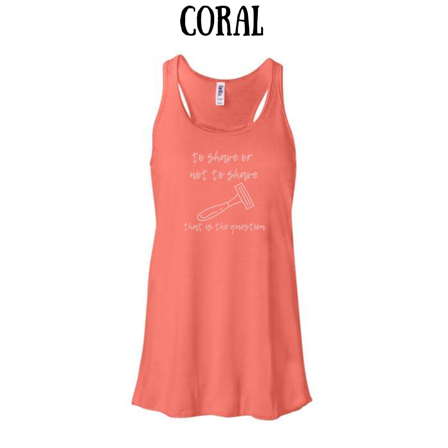 to shave or not to shave - women's flowy racerback tank