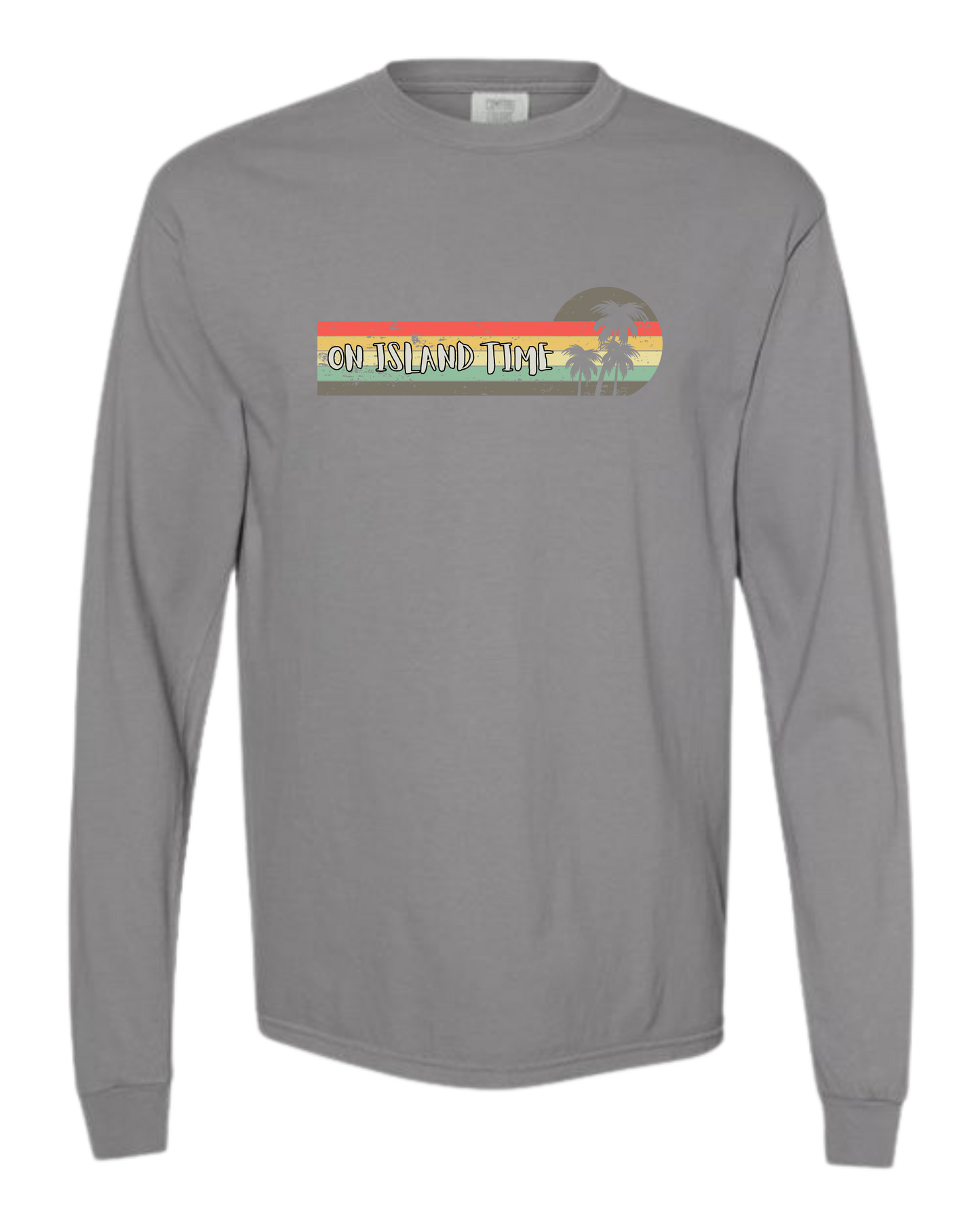 On Island Time - Comfort Colors - Heavyweight Long Sleeve Tee - Neutral Colors