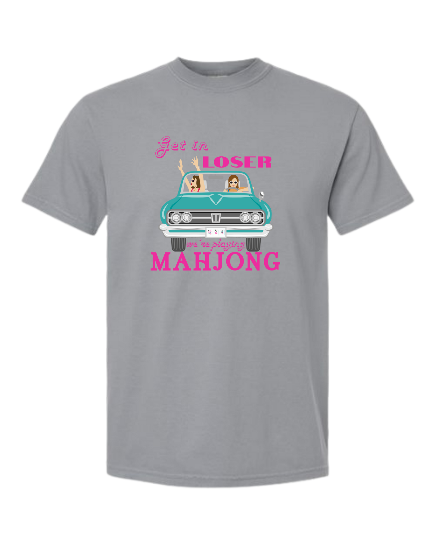 Get in Loser We're Playing Mahjong - Comfort Colors - Heavyweight Unisex Tee - Neutral Colors