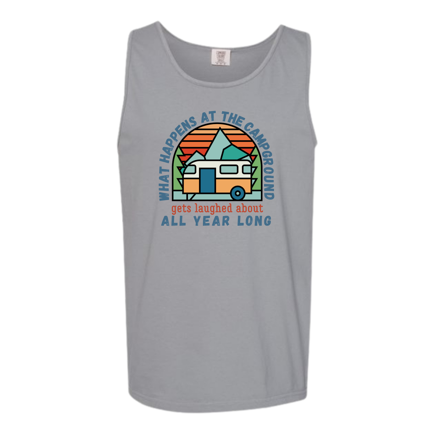 What Happens At The Campground - Comfort Colors - Unisex Tank - Neutral Colors & Blues