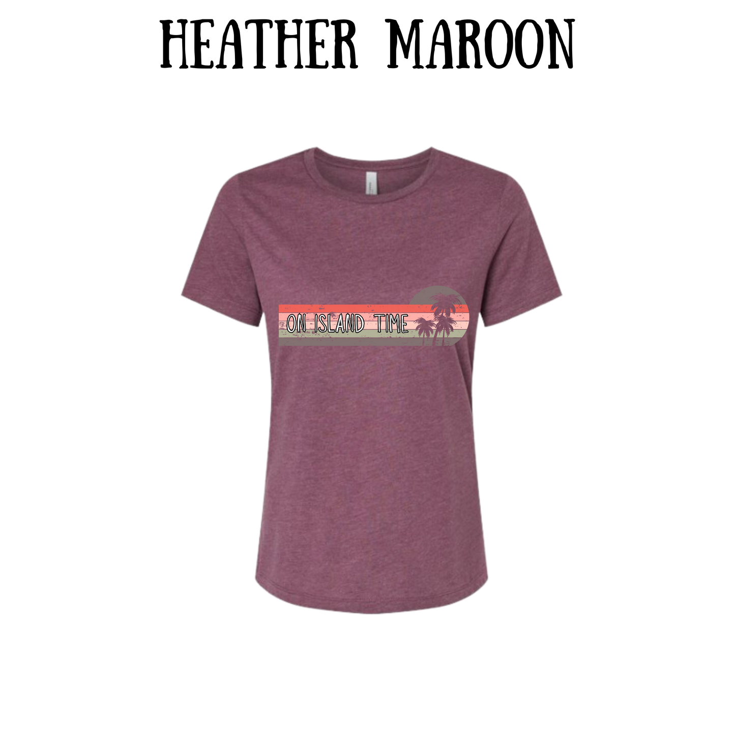 VP - On Island Time - Women's Relaxed Fit Tee - Assorted Colors