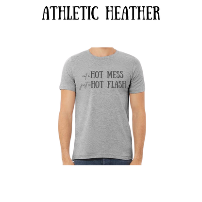 not a hot mess just a hot flash - unisex tee - pinks, purples, neutrals