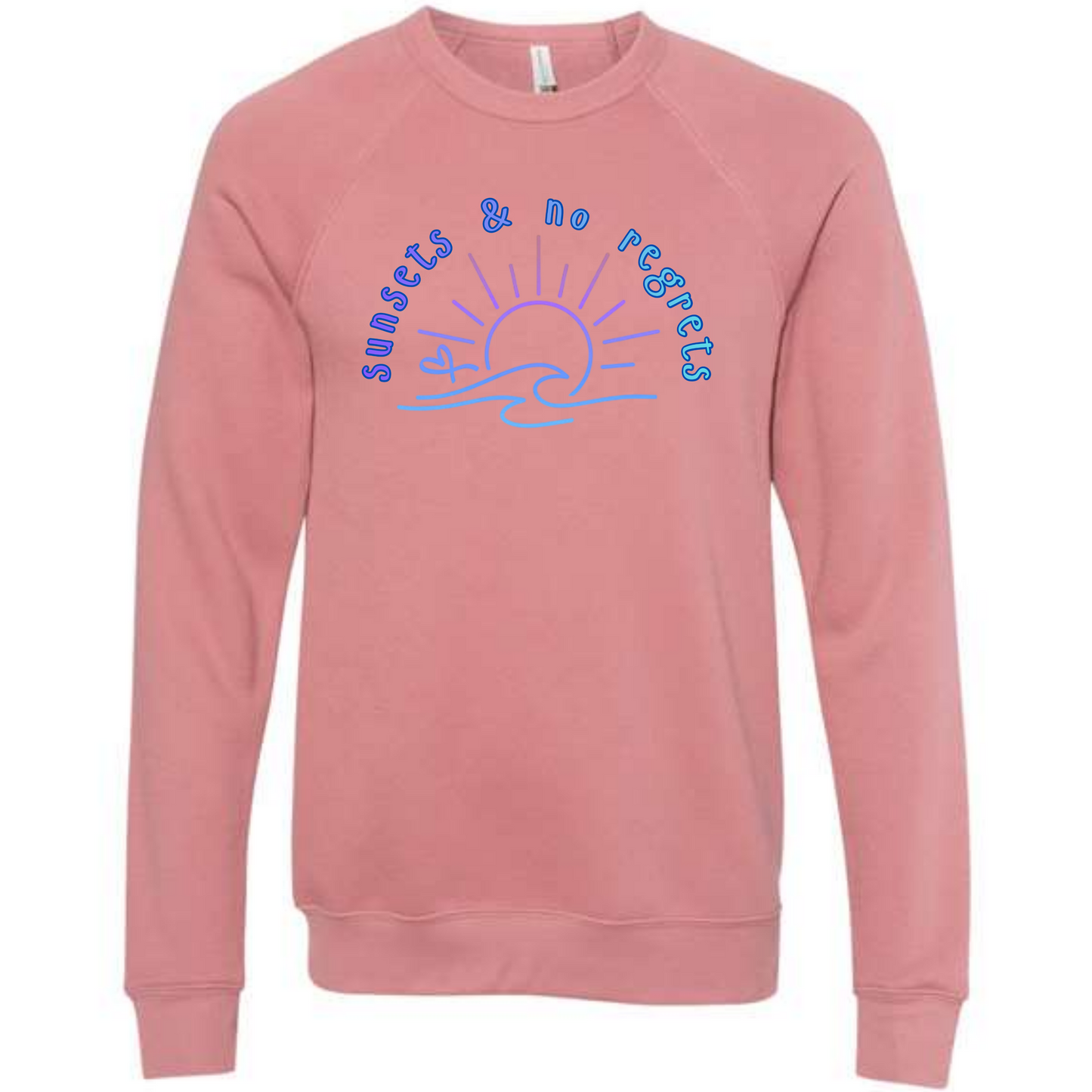 Sunsets & No Regrets - Sponge Fleece Raglan Sweatshirt - Assorted Colors