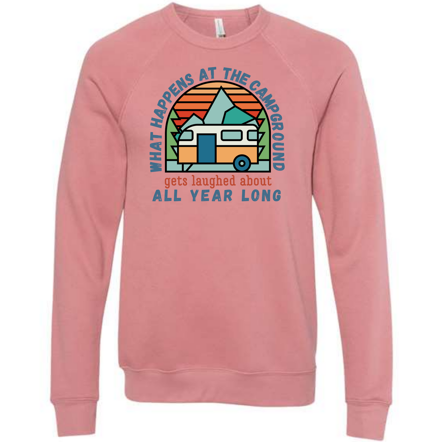 What Happens At The Campground - Sponge Fleece Raglan Sweatshirt - Assorted Colors