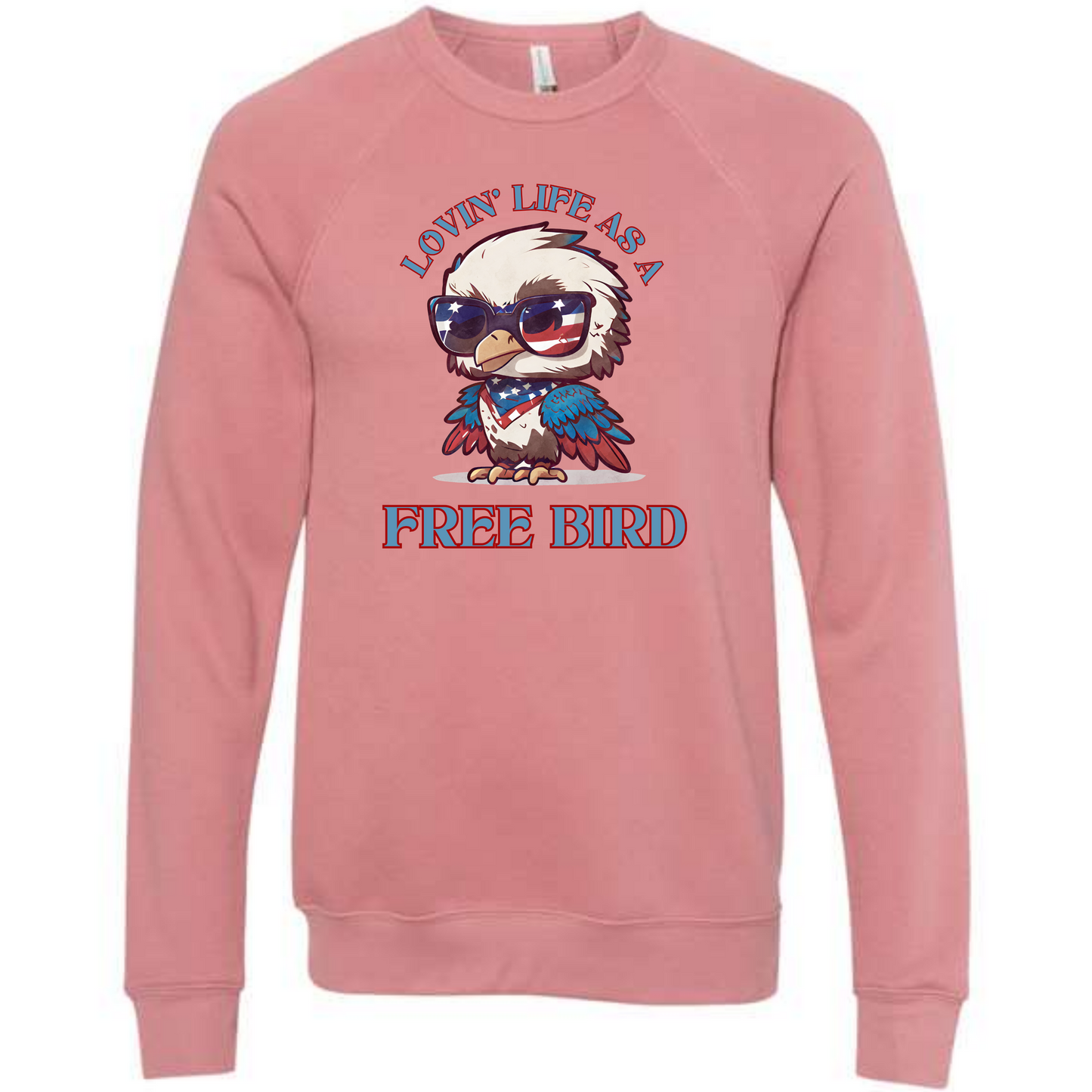 Lovin' Life as a Free Bird - Sponge Fleece Raglan Sweatshirt - Assorted Colors