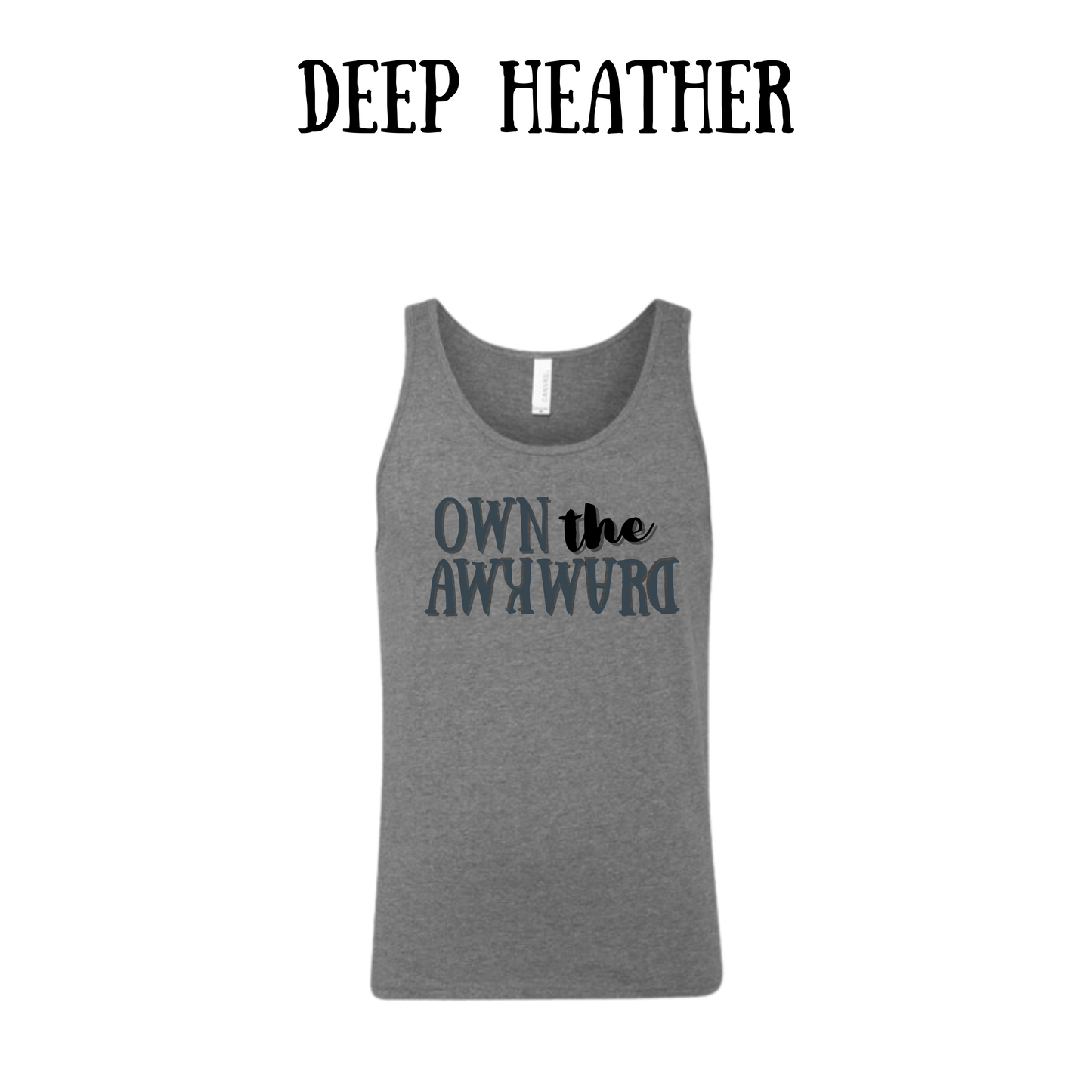 own the awkward - unisex tank