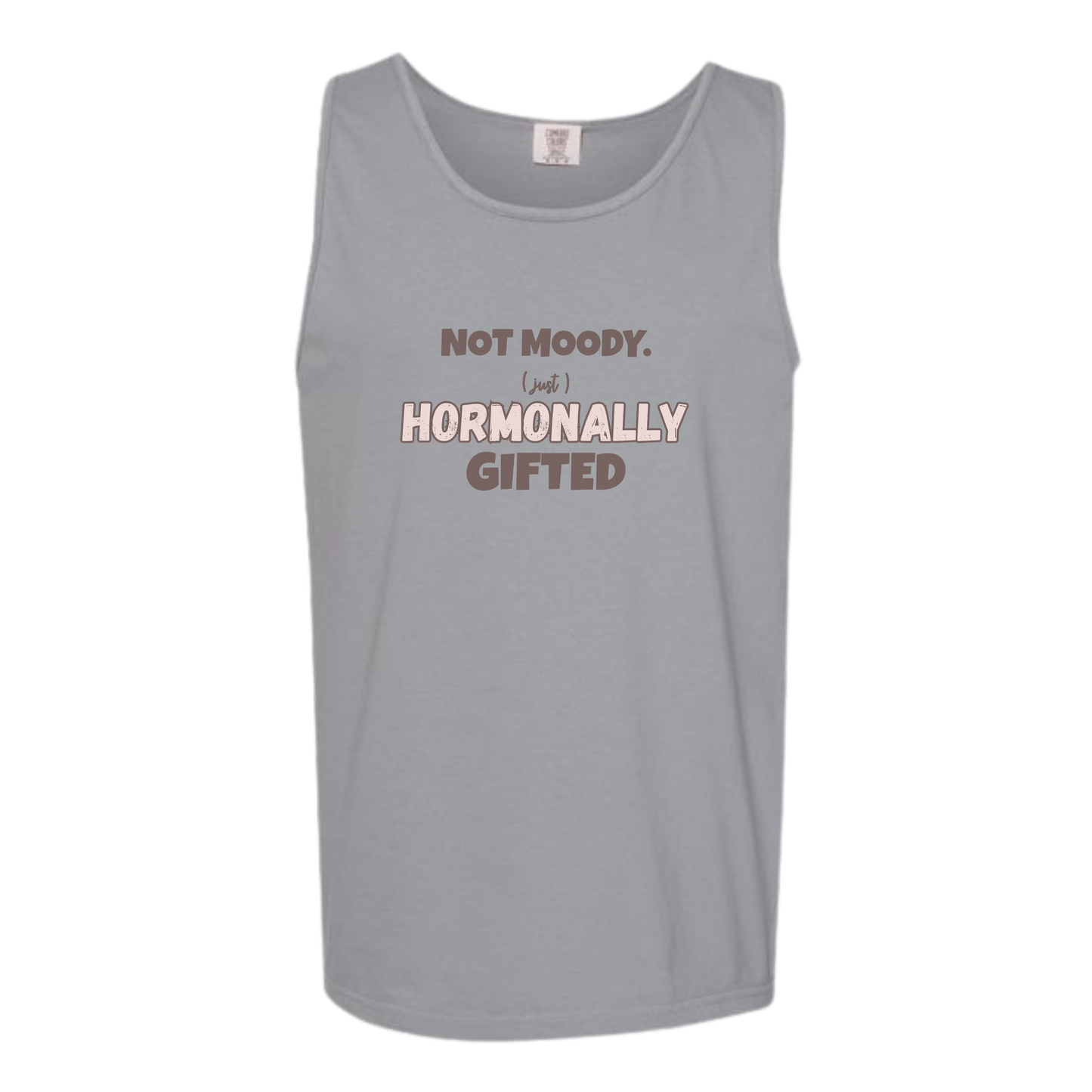 Not Moody. (just) Hormonally Gifted - Comfort Colors - Unisex Tank - Neutral Colors & Blues