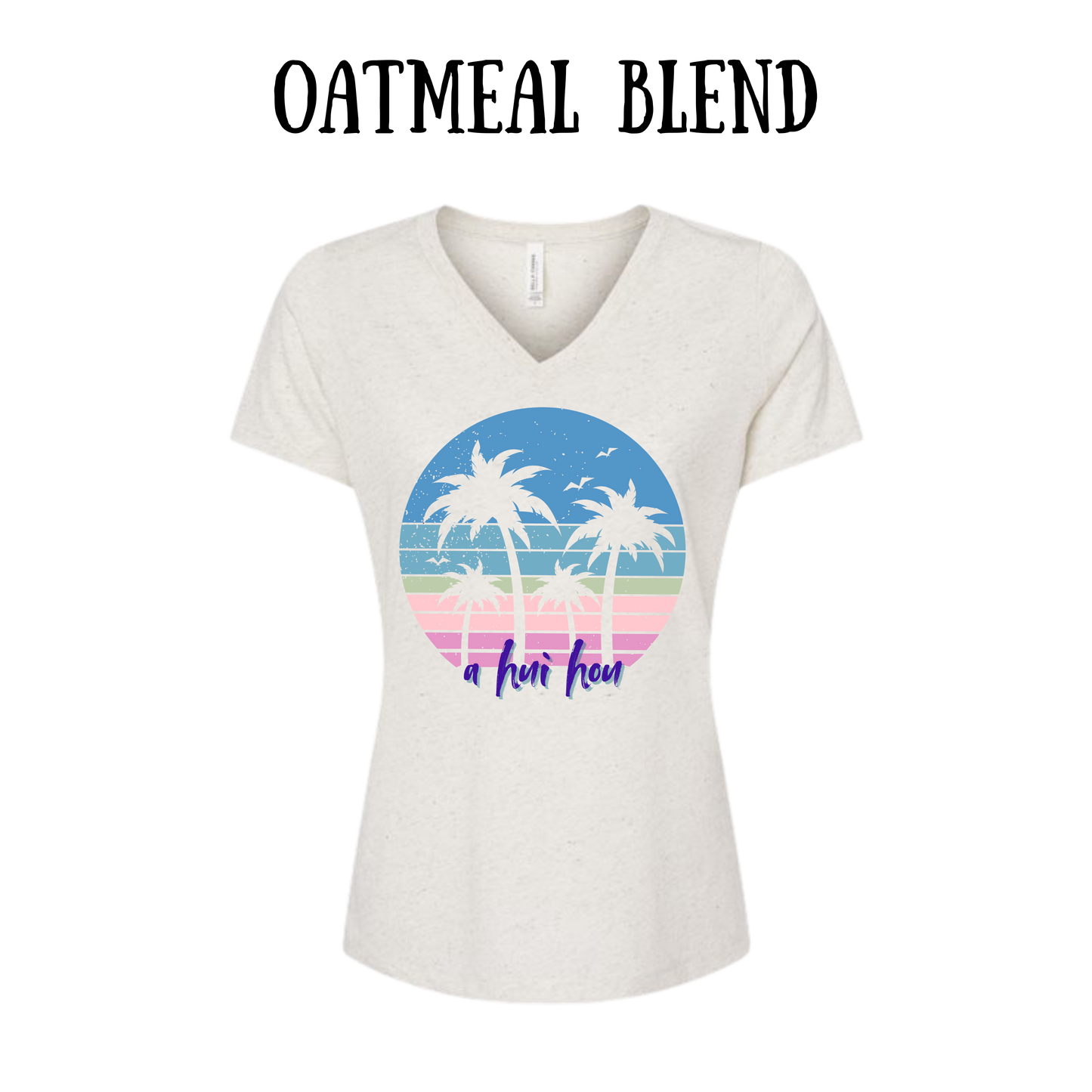 VP - A Hui Hou - Women's V-Neck - Assorted Colors