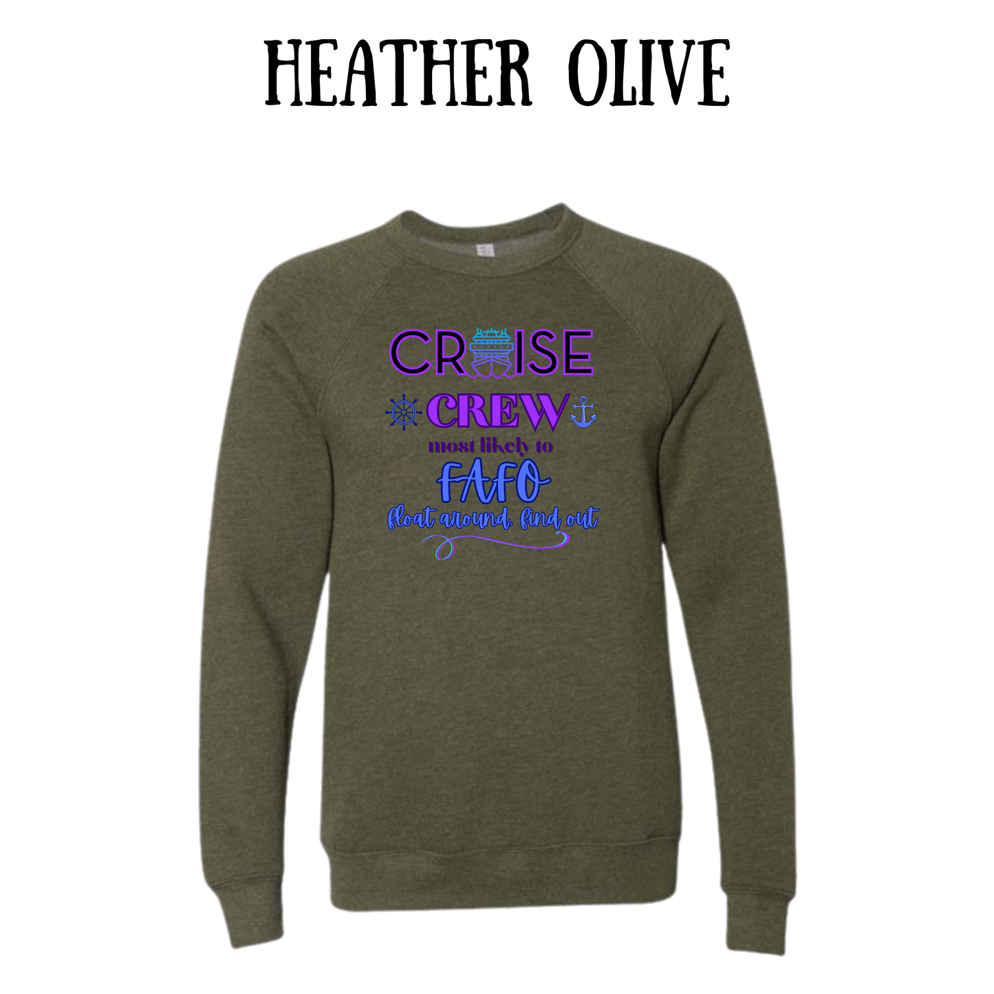 VP - Cruise Crew FAFO - Sponge Fleece Raglan Sweatshirt - Greens, Neutrals