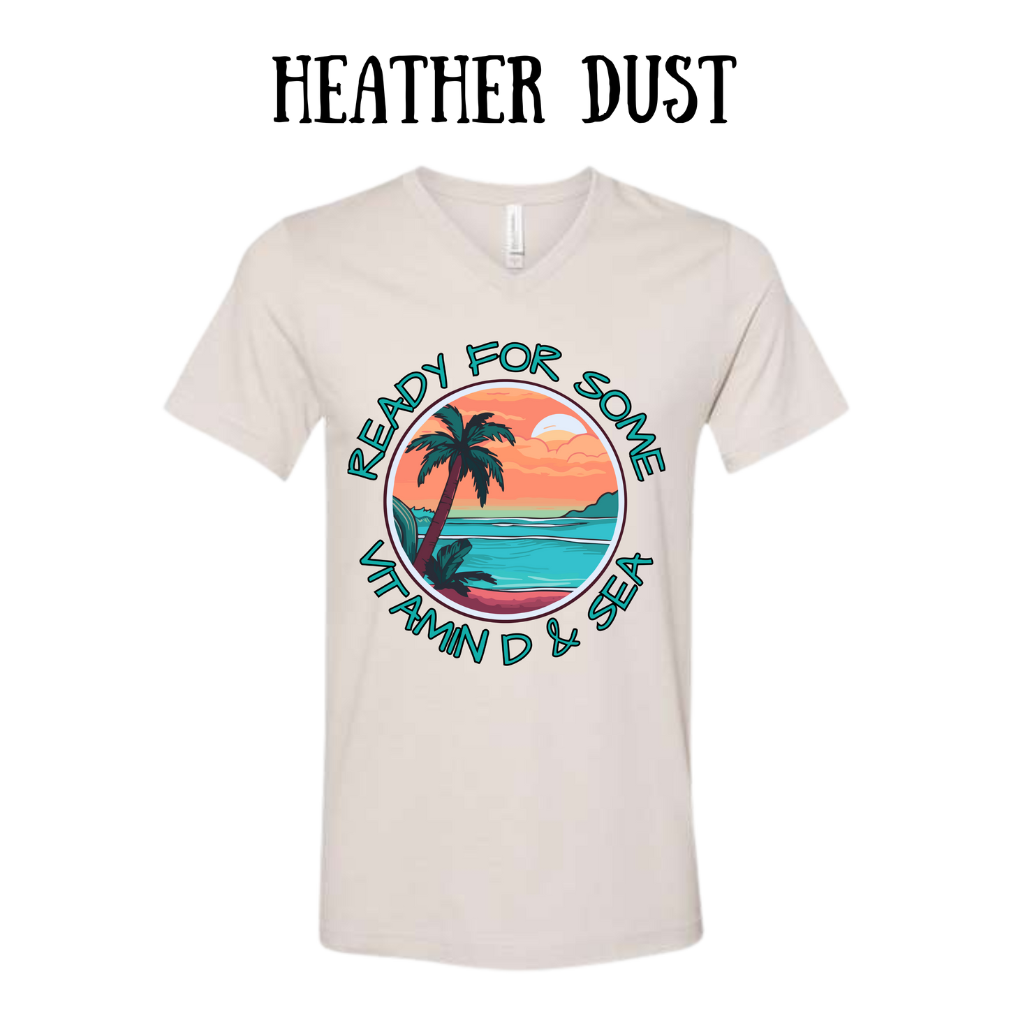 VP - Ready For Some Vitamin D & Sea - Unisex V-Neck - Neutral Colors