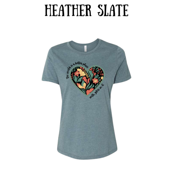 BP - The World is a Better Place With YOU in it - Women's Relaxed Fit Tee - Neutrals