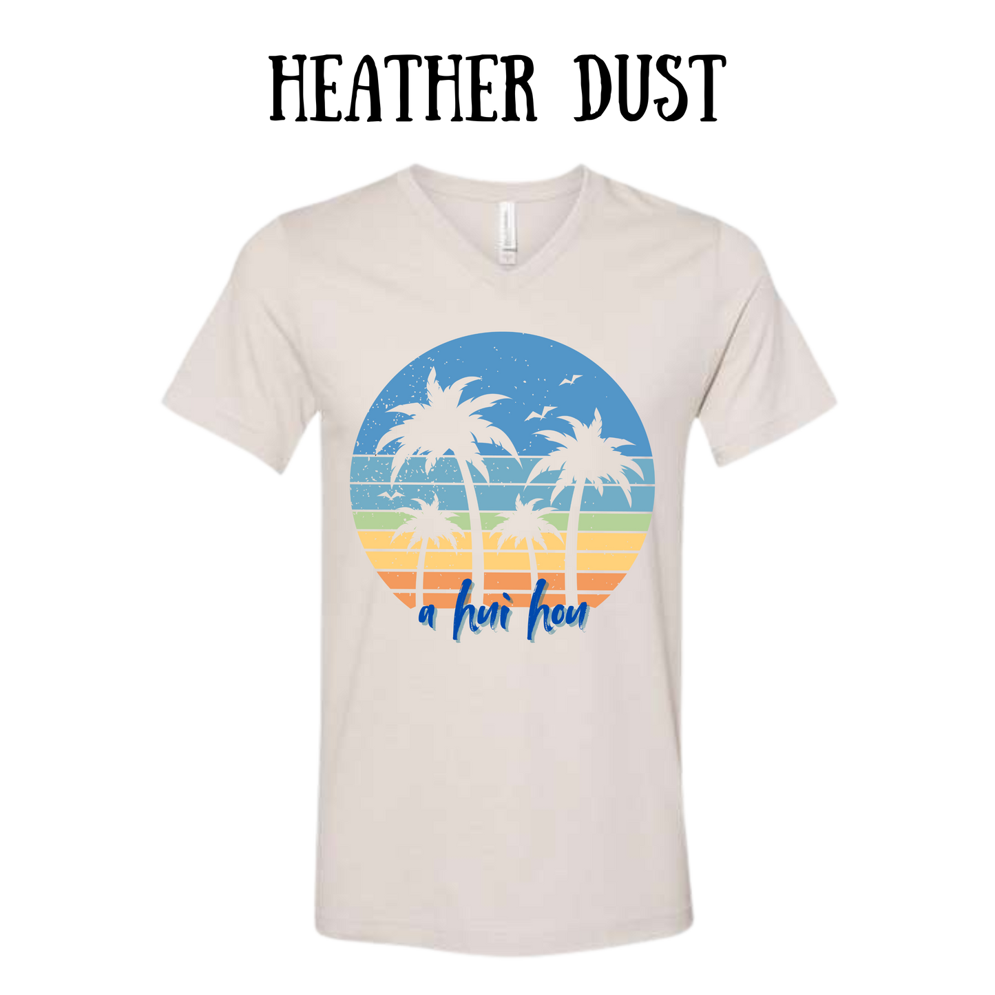 VP - A Hui Hou - Unisex V-Neck - Neutral Colors