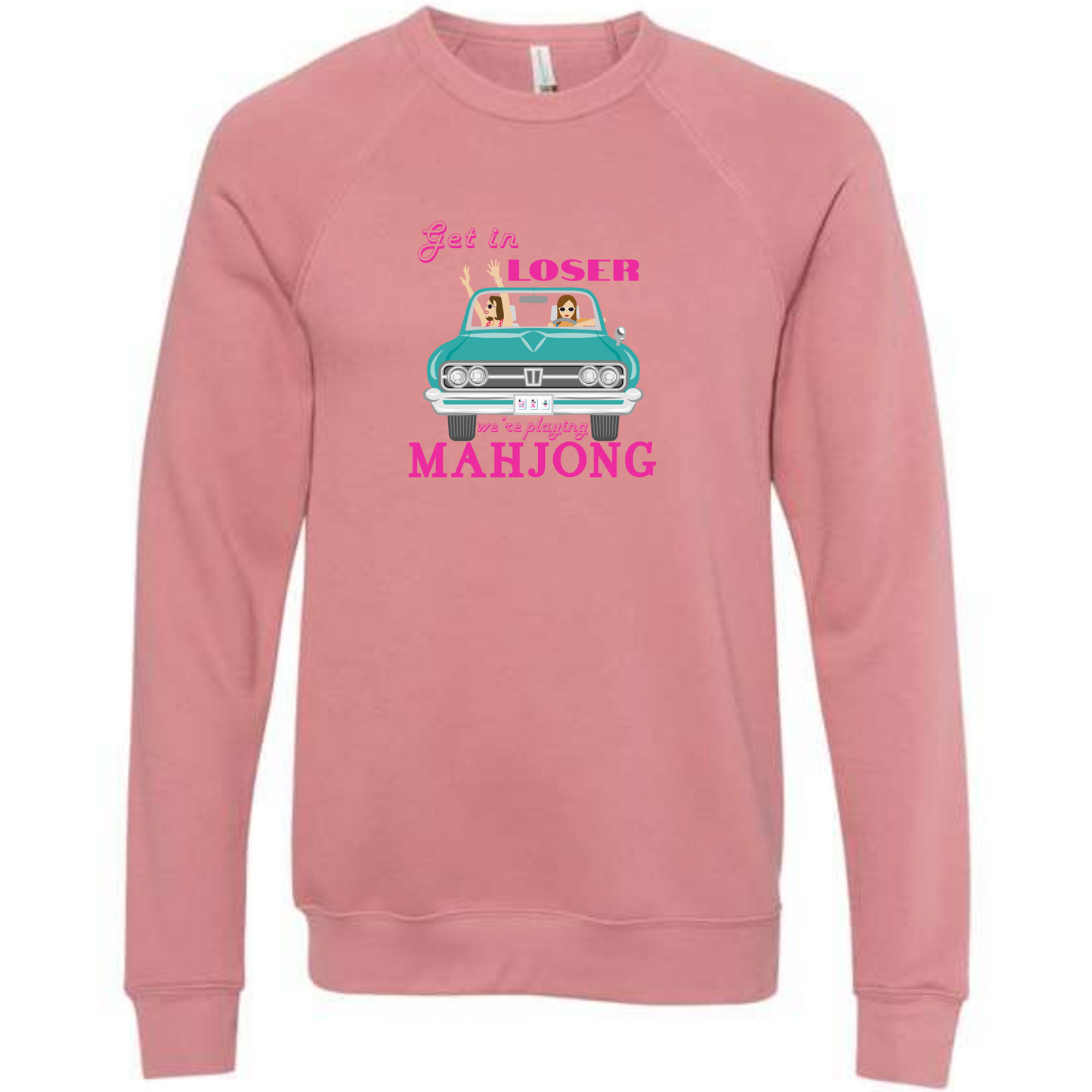 Get in Loser We're Playing Mahjong - Sponge Fleece Raglan Sweatshirt - Assorted Colors